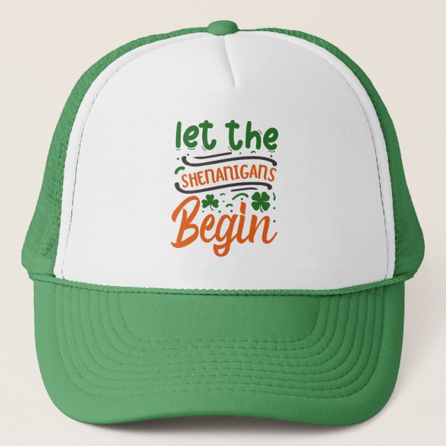 Let The Shenanigan's Begin St Patrick's Day  Truckerkappe (Vorderseite)