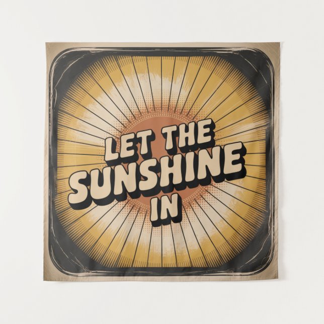 Let The Sunshine In Wandteppich (Vorderseite)