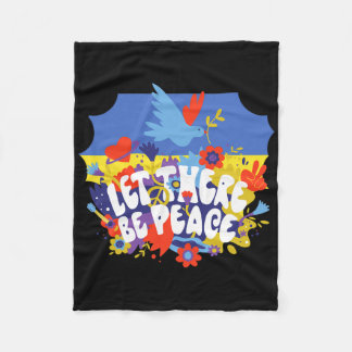 Let There Be Peace Ukraine Peace Ukrain Flag Color Fleecedecke