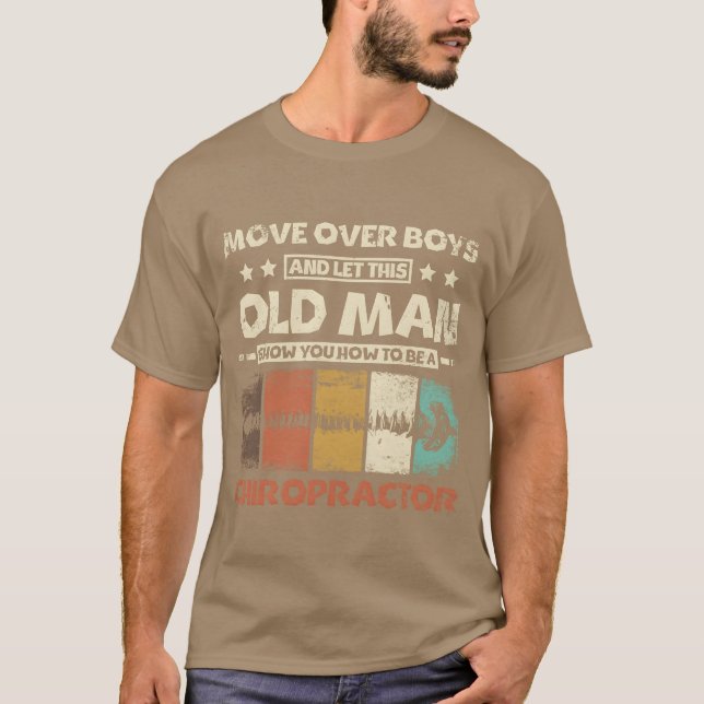 Let this old man show you how to be a chiropractor T-Shirt (Vorderseite)