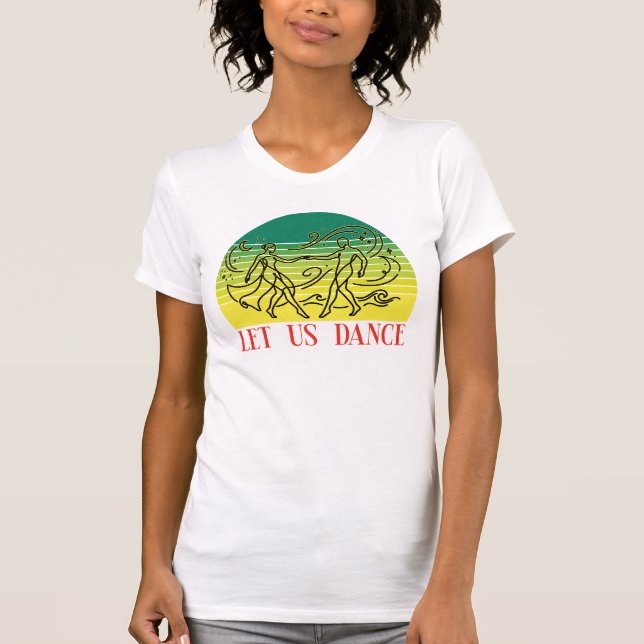 Let us dance t-shirt (Devant)