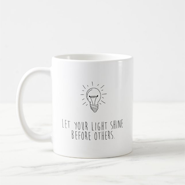 Let You Light Shine Before Others Kaffeetasse (Links)