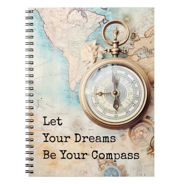 Let Your Dreams Be Your Compass Notizblock (Vorderseite)