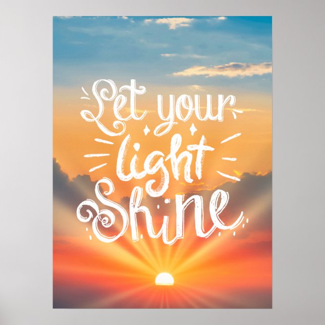 Let Your Light Shine Quote - Sunrise Sky Poster (Vorne)