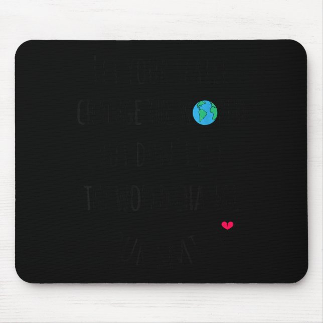 Let Your Smile Change The World Sitive Quote  Mousepad (Vorne)