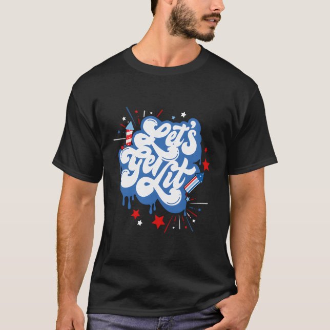 Letâ€™s Lit Fireworks American 4th July Pat T-Shirt (Vorderseite)
