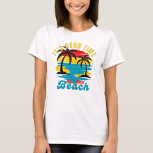 L'été, c'est le bon moment à la plage T-Shirt