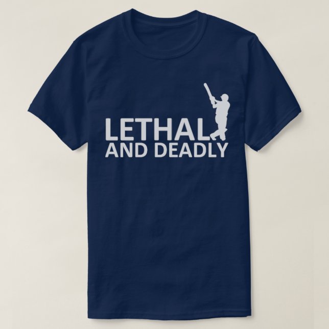 Lethat und tödlicher Schlagmann T-Shirt (Design vorne)
