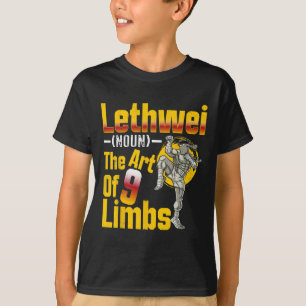 Lethwei (noun) The Art of 9 Limbs Myanmar Birmese T-Shirt
