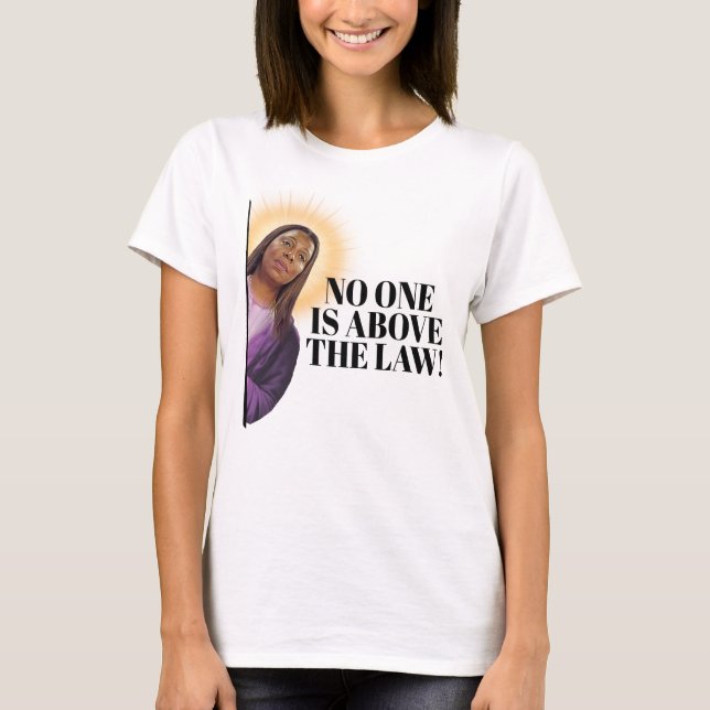 Letitia James Quote - Niemand steht über dem Geset T-Shirt (Vorderseite)