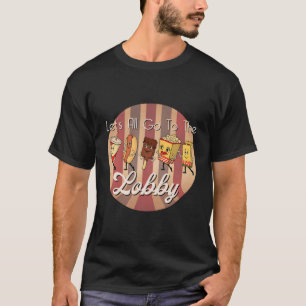 Let's All Go To The Lobby Kino T-Shirt