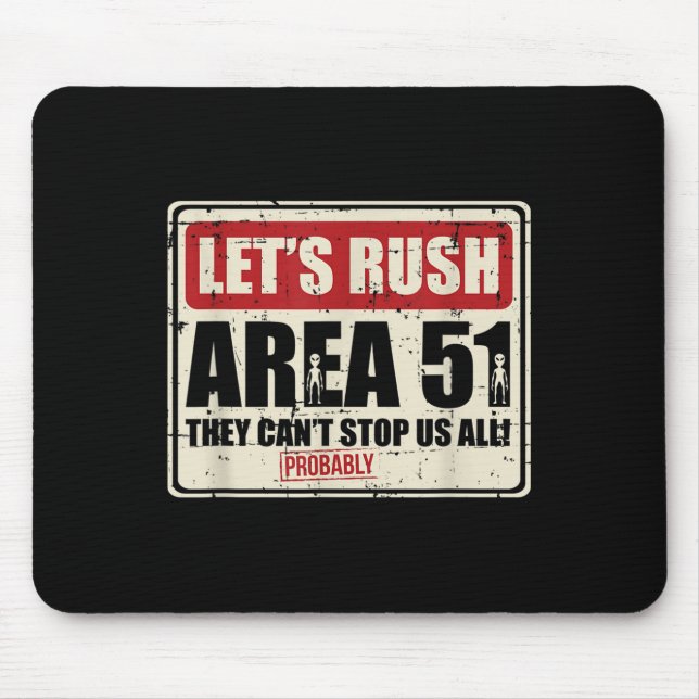Let's Area 51 They Can't Stop Us All Probably  Mousepad (Vorne)