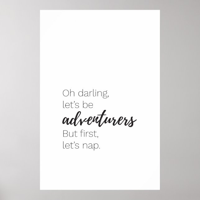 Let's be adventurers but first let's nap poster (Vorne)