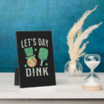 Let's day dink funny pickleball  fotoplatte<br><div class="desc">Let's day dink funny pickleball</div>