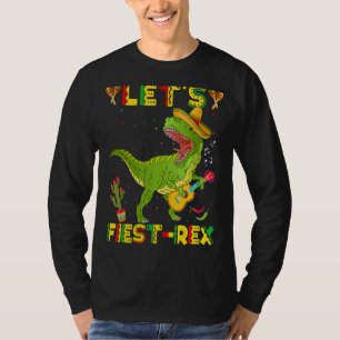 Let's Fiest Rex Happy Cinco De Mayo Dinosaur Rex S T-Shirt