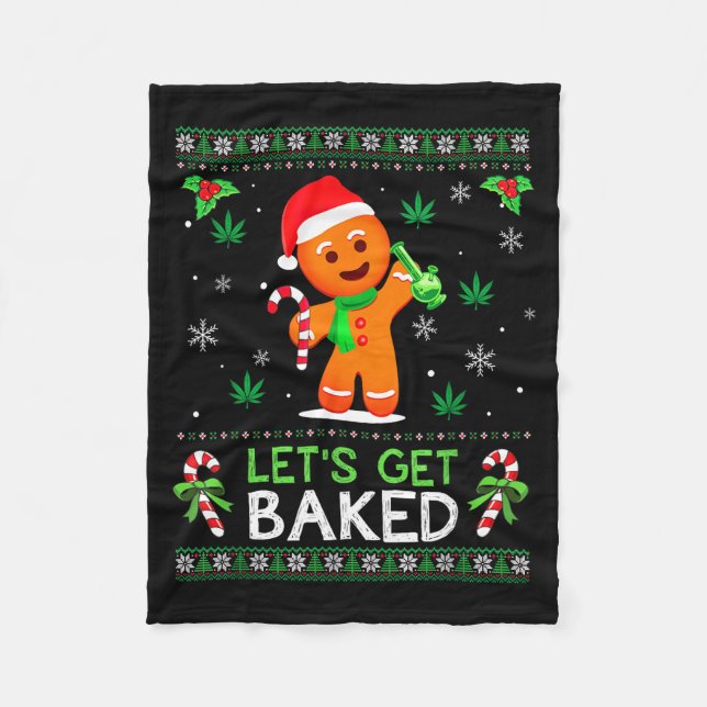 Lets Get Baked Ugly Sweater Weed Christmas Xmas  Fleecedecke (Vorderseite)