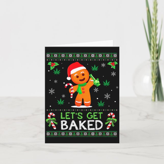 Lets Get Baked Ugly Sweater Weed Christmas Xmas  Karte (Vorderseite)