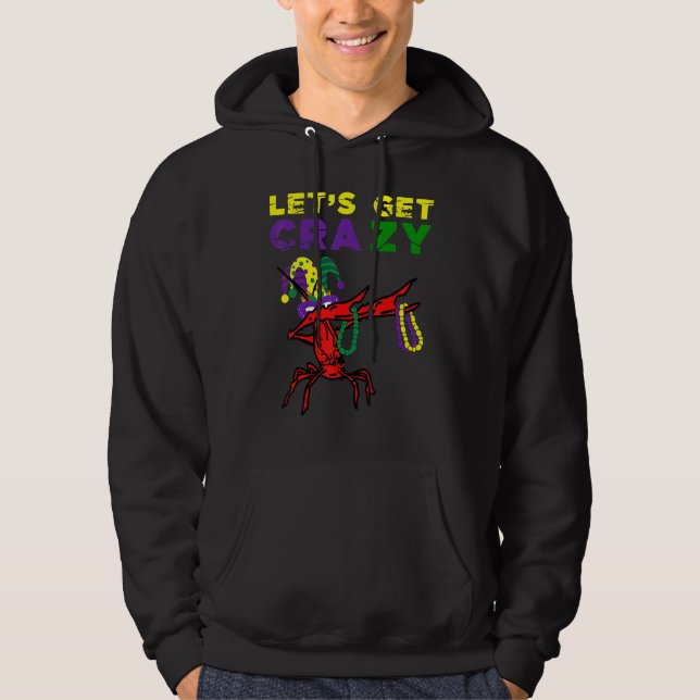 Lets Get Crazy Dabbing Crawfish Mardi Gras Beads F Hoodie (Vorderseite)