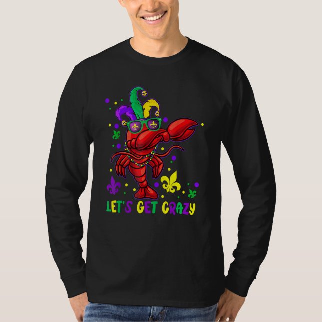 Let's Get Crazy Funny Dabbing Crawfish Mardi Gras  T-Shirt (Vorderseite)