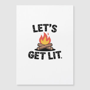 Let's Get Lit - Campfire Vibes - Camping Adventure Magnetkarte