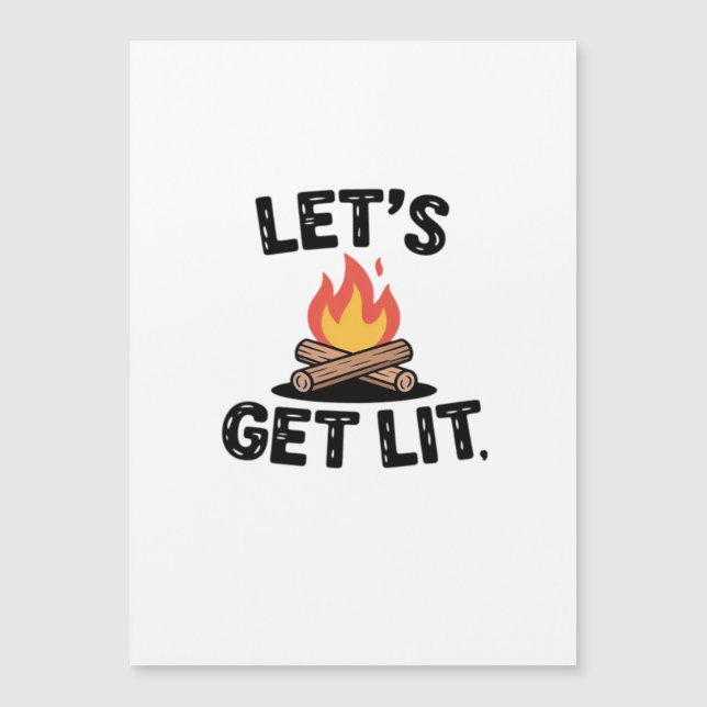 Let's Get Lit - Campfire Vibes - Camping Adventure Magnetkarte (Vorderseite)
