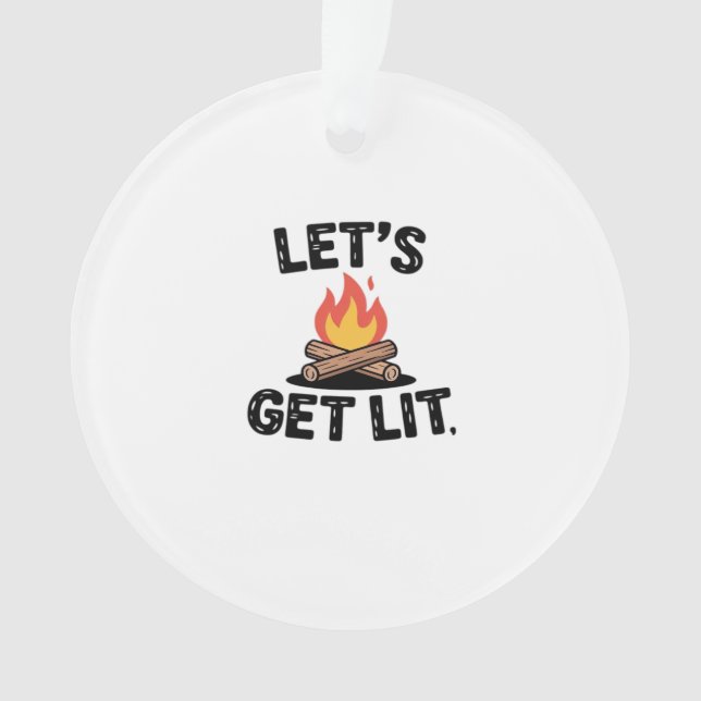 Let's Get Lit - Campfire Vibes - Camping Adventure Ornament (Vorderseite)