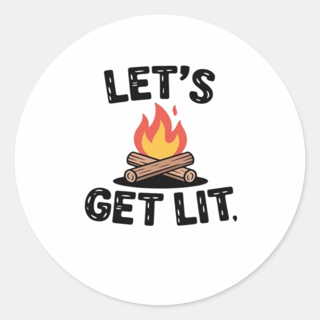 Let's Get Lit - Campfire Vibes - Camping Adventure Runder Aufkleber (Vorderseite)