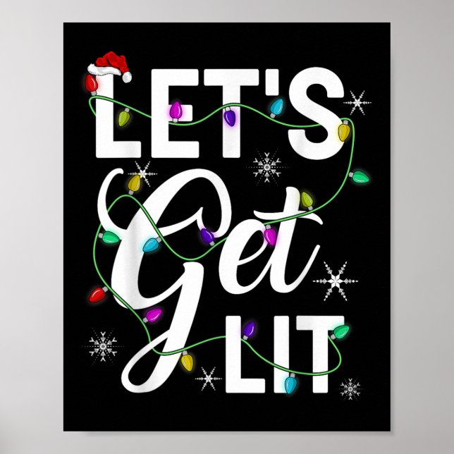 Let's Get Lit Funny Christmas Lighting Xmas Tee Me Poster (Vorne)