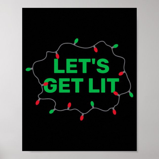 Lets Get Lit Funny Christmas Quote  Poster (Vorne)