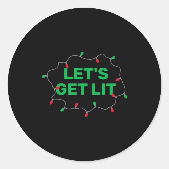Lets Get Lit Funny Christmas Quote  Runder Aufkleber (Vorderseite)