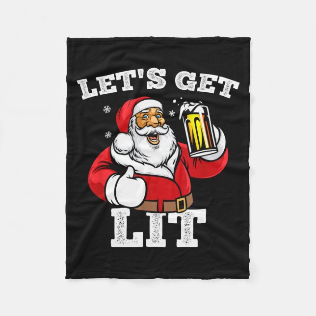 Let's Get Lit Santa Claus Drinking Beer Christmas  Fleecedecke (Vorderseite)