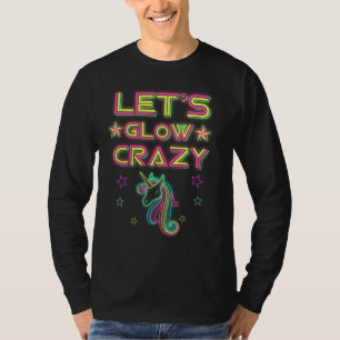 Let's Glow Crazy Party Cool Birthday Glow Party T-Shirt