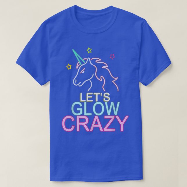 Let's Glow Crazy Unicorn Night Party T-Shirt (Design vorne)