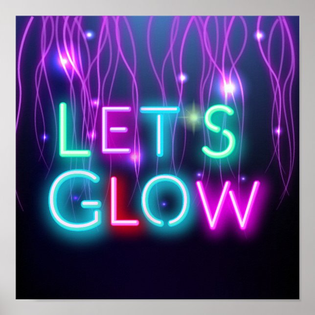 Let's GLOW Neon Lights Festival Party Rave Dance Poster (Vorne)