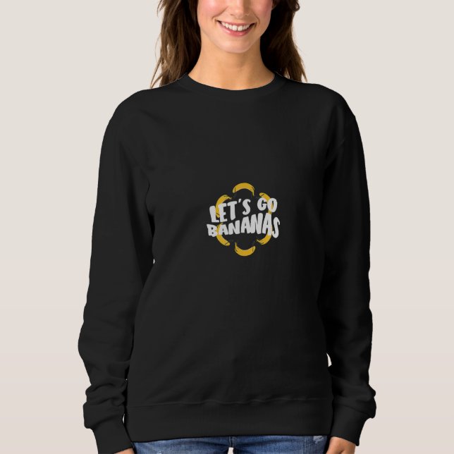 Let's Go Bananas  Kids Boys Girls Cute Fruit Dance Sweatshirt (Vorderseite)