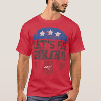 Let's Go Biking - Sarcastic Biker Lover 727 T-Shirt