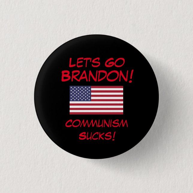 Let's Go Brandon! Kommunism Sucks! Button (Vorderseite)