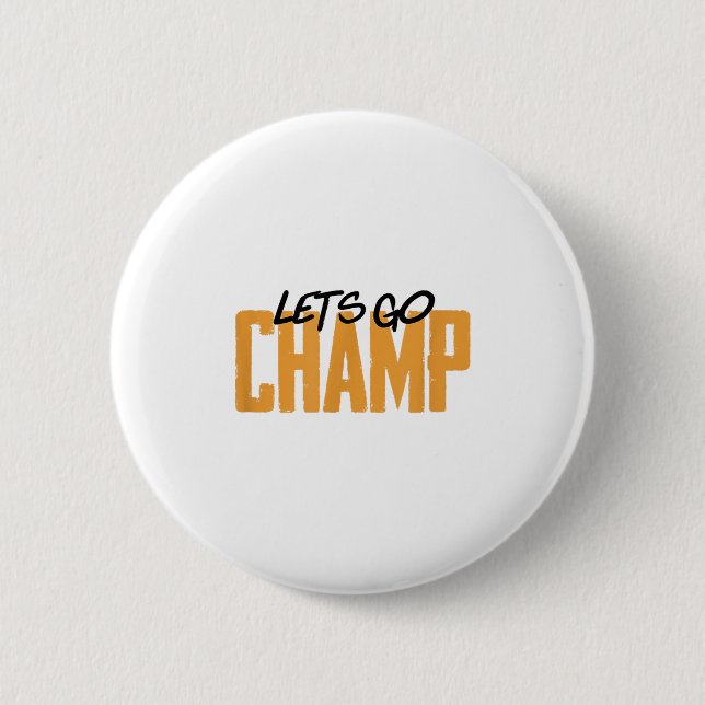 Lets Go Champ' Boxing Motivation  Button (Vorderseite)