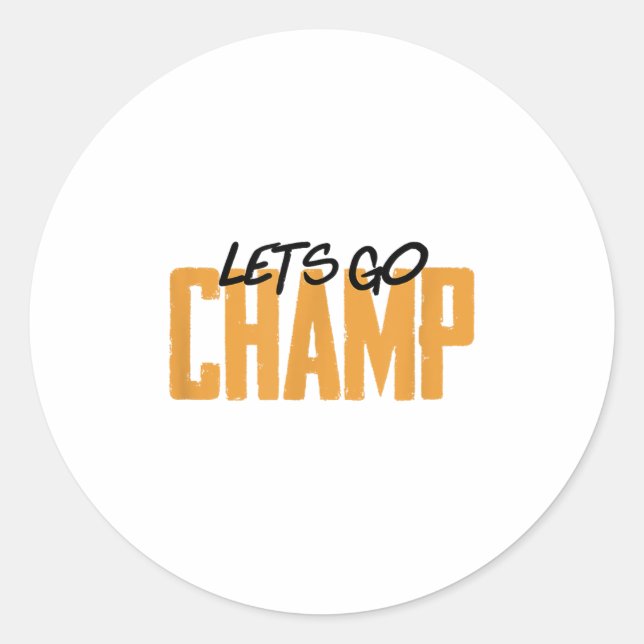 Lets Go Champ' Boxing Motivation  Runder Aufkleber (Vorderseite)