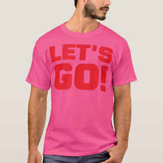 Let's Go Gamer Streamer Sports Motivation Popular T-Shirt