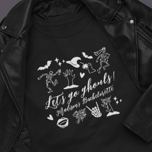 Let's Go Ghouls Spukhafte Whimsical Junggesellinne T-Shirt