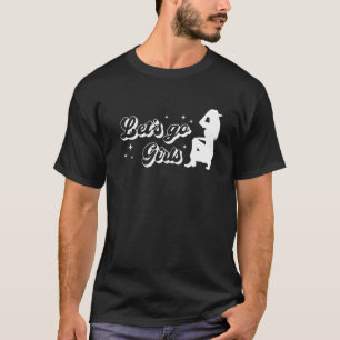 Let's Go Girls Team Bride Western Bridal Bachelore T-Shirt
