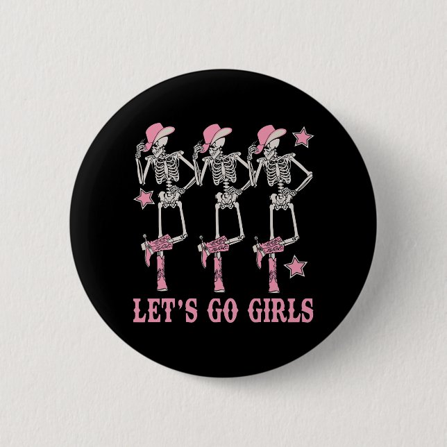Let's Go Girls Western Skeleton Cowgirls Bachelore Button (Vorderseite)
