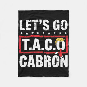 Let's Go Taco Cabrón Spaß Anti-Trump Politischer P Fleecedecke