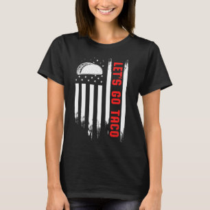 Let's Go Taco Flagge - Lustige patriotische Taco-Z T-Shirt