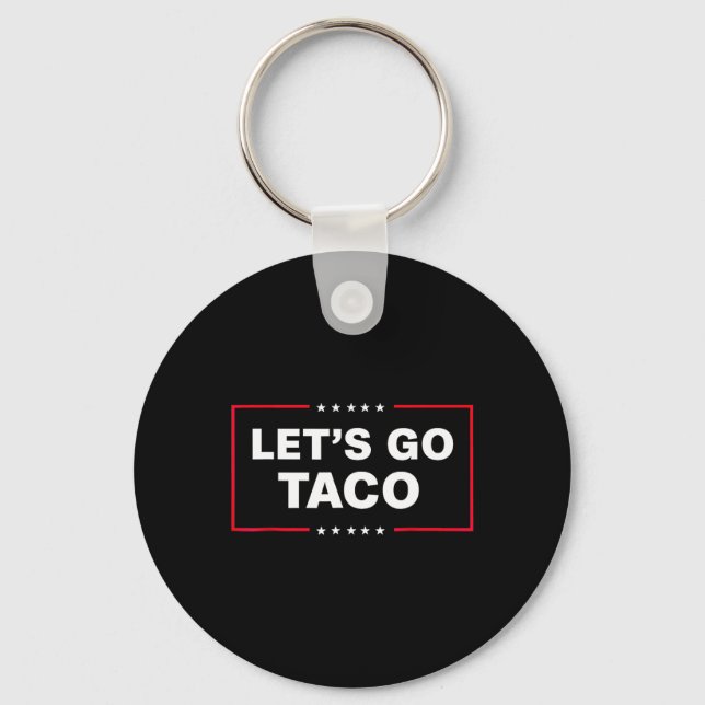 Let's Go Taco For Men Women Funny  Schlüsselanhänger (Vorderseite)