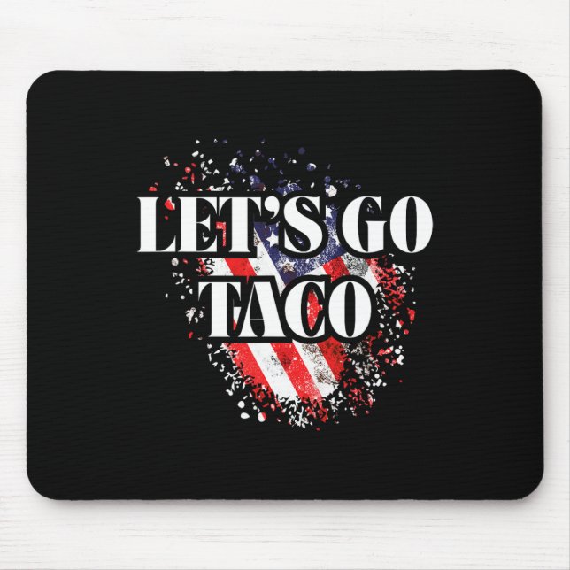 Let's Go Taco Political Style Red White Blue Trade Mousepad (Vorne)