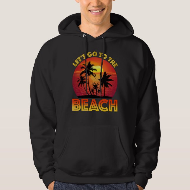 Let's Go To The Beach Hoodie (Vorderseite)
