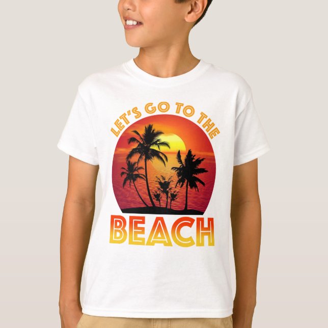 Let's Go To The Beach T-Shirt (Vorderseite)