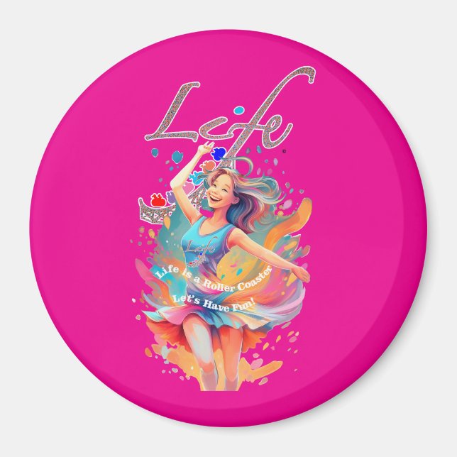 Let's Have Fun,Life a Roller Coaster Magnet (Vorne)